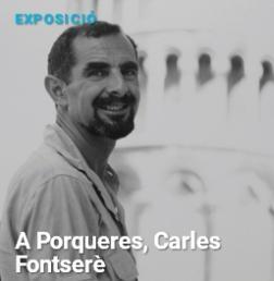 Exposició "A Porqueres, Carles Fontserè"