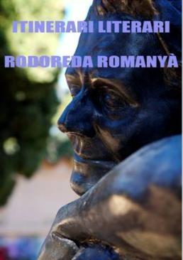 Itinerari literari "Rodoreda Romanyà"